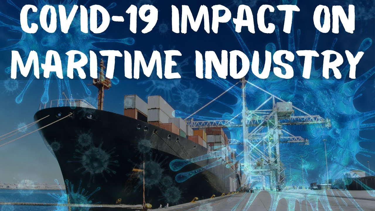 Coronavirus Impact On Shipping Covid19 Maritime Shipping Youtube