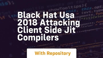 Black hat usa 2018 attacking client side jit compilers