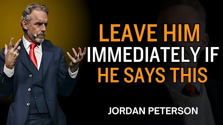 If a Man SAYS These 5 THINGS to You – Walk Away from Him | Jordan Peterson Speech