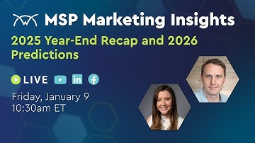 MSP Marketing Insights | 2025 Year-End Recap and 2026 Predictions