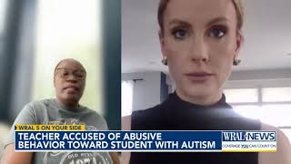 Teacher accused of abusive behavior toward student with autism, Parent getting no answers