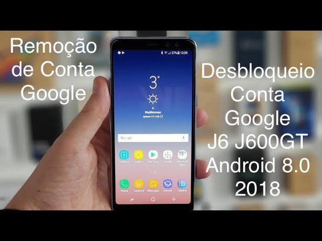 Desbloqueio conta Google Samsung Galaxy J6 J600GT Android 8.0 1°Parte -  YouTube