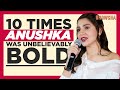 Anushka Sharma's Bold Statements You May Have Missed | Best Interviews