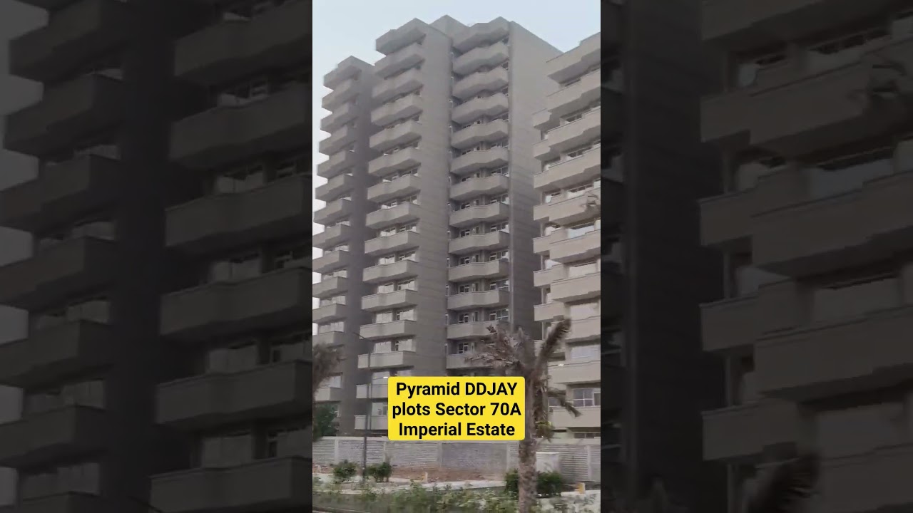 Pyramid DDJAY Plots Sector 70A Imperial Estate Feb 24