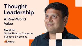 Real Customer Adoption Stories &amp; Measurable Business Outcomes: Mohit Jain, Global Head of CS&amp;S