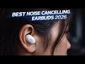 The TOP Noise Cancelling Earbuds Of 2026 Revealed The TOP Noise Cancelling Earbuds Of 2026 Revealed