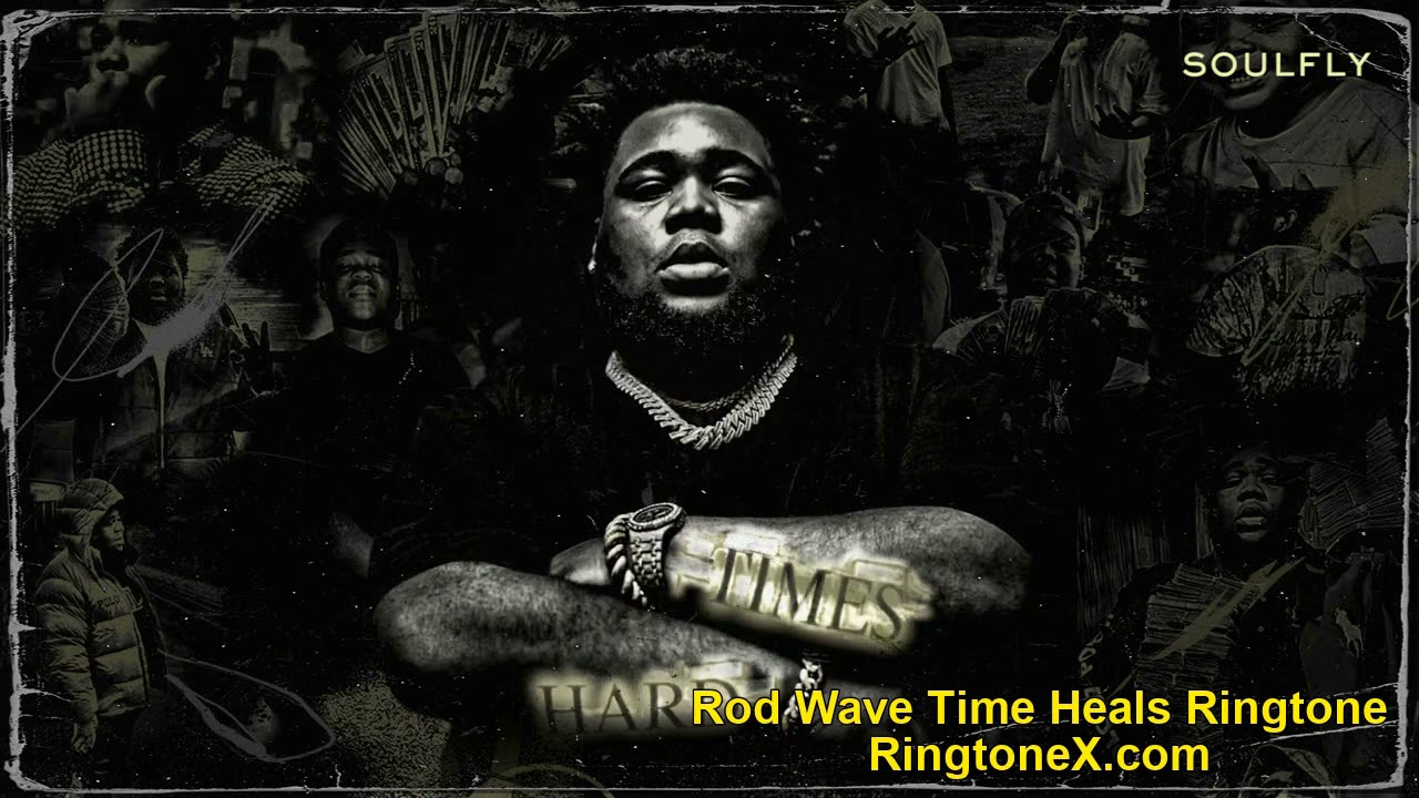 Rod Wave Time Heals Ringtone YouTube