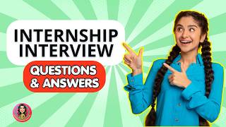 Internship Interview Questions and Answers | How to PASS Your Internship Interview