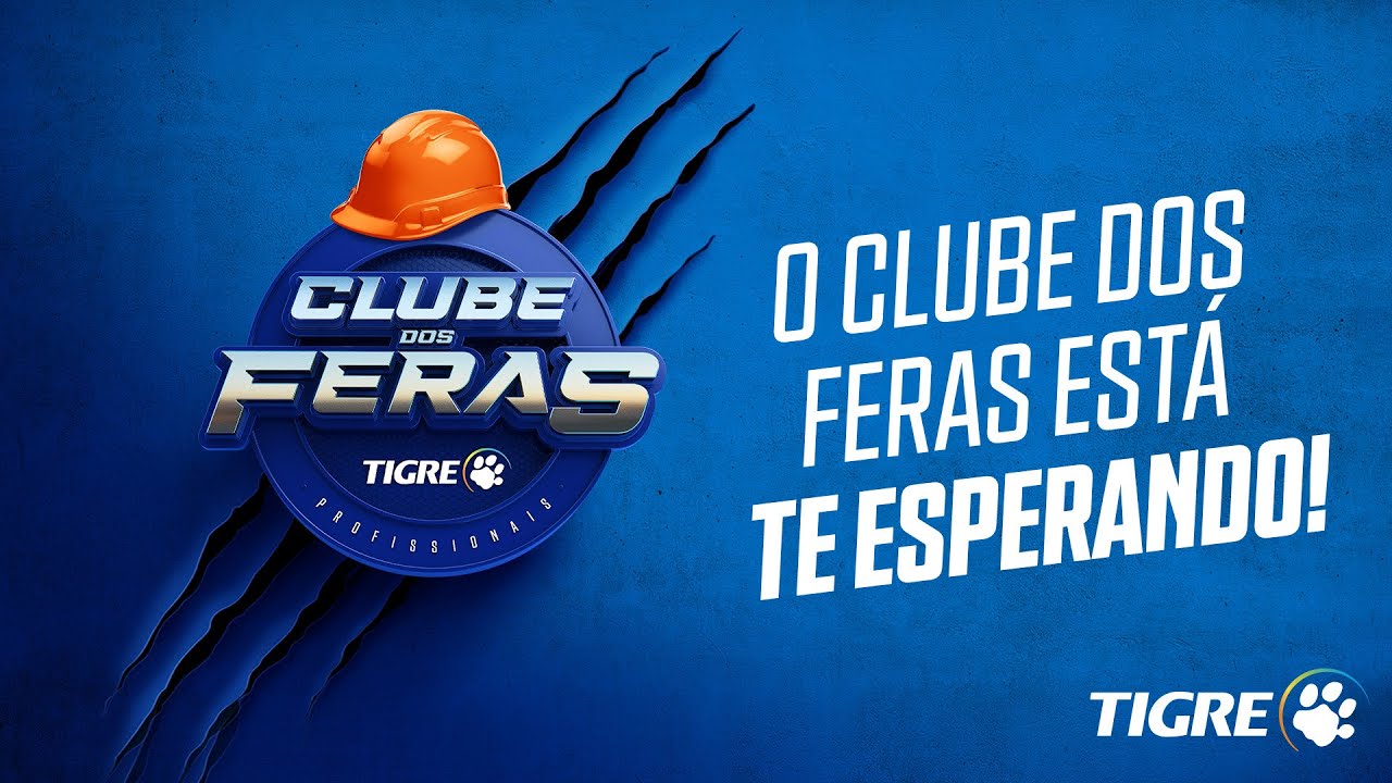 Faça parte do Clube dos Feras Tigre