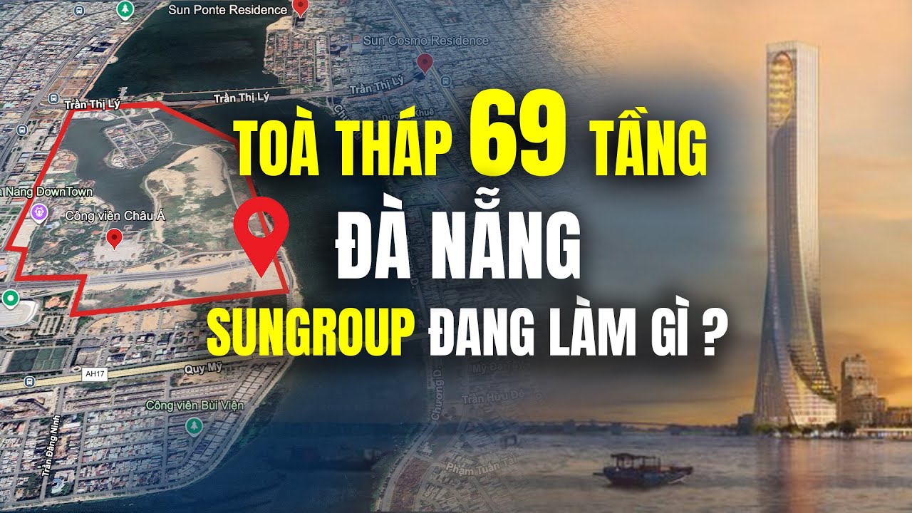 Đà Nẵng DownTown 80.000 Tỷ Với Tòa Tháp Cao Thứ 2 Việt Nam, Bàn Cờ Tái Định Hình Đô Thị Của SunGroup