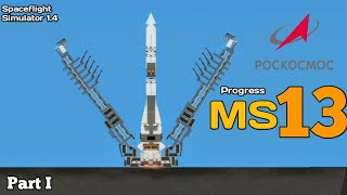 Progress MS-13 Launch in Spaceflight Simulator!!!! [SFS]