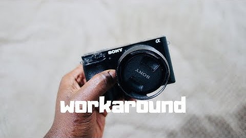 Sony A6000 Unresponsive Buttons | Full Explanation And Permanent Workaround