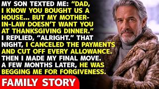 Information My Son Said： “Dad, Thanks For Buying Us A House… But Don’t Come To Thanksgiving.” So I Cut Him Off Guide