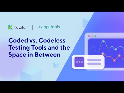 [Webinar] Coded vs. Codeless Testing Tools — And the Space In Between