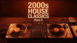 Download Lagu 2000s House Classics Part 3 | Classic House Vinyl Mix MP3