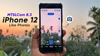 Google Camera MTSLCam 8.3 Mod - iPhone 12 Like Photos - DSLR King👑 screenshot 4