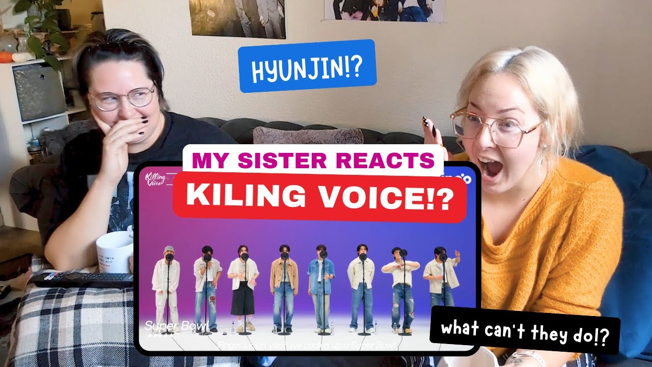 MY SISTER REACTS TO STRAY KIDS KILLING VOICE 😍😍😍