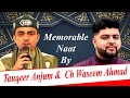 Memorable Naat by Tauqeer Anjum and Ch Waseem Ahmad
