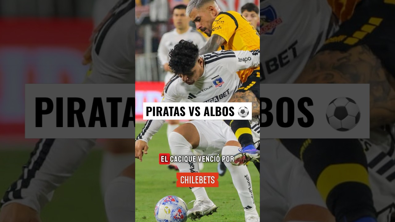 Piratas y albos van por el triunfo 😱