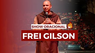 Show Oracional - Frei Gilson | Congresso Internacional de Pentecostes ❤️‍🔥🕊️