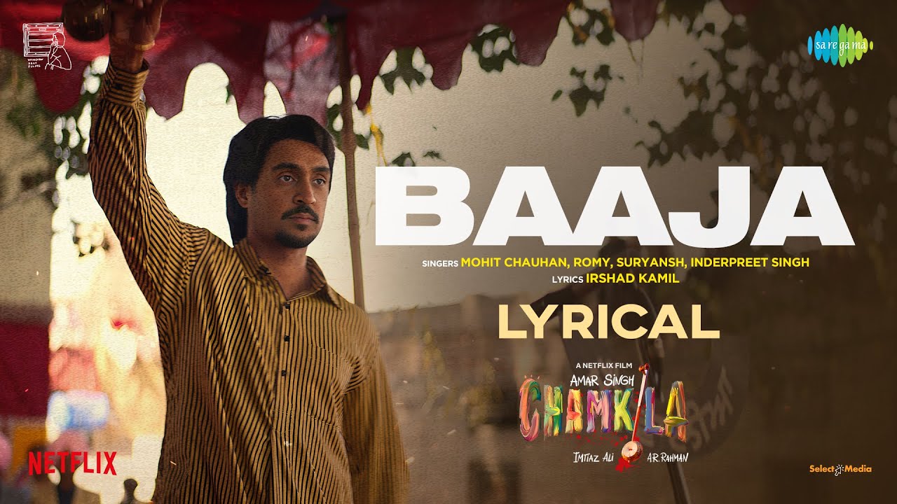 Baaja  Lyrical  Amar Singh Chamkila  Diljit Dosanjh  Imtiaz Ali  ARRahman  Mohit Chauhan