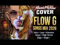 @MusicPhNow Covers | FLOW G@FLOWG  SONGS MIX 2026 | Ayos • Laya • Kasama • Sargo | OPM RAP HIP-HOP 🔥