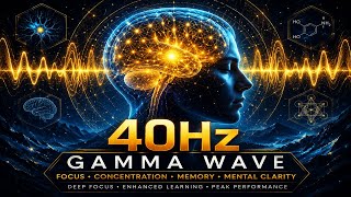 40Hz Gamma Wave | 3 Hours Focus &amp; Cognitive Enhancement Music