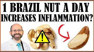 1 Brazil Nut A Day Increases Inflammation?