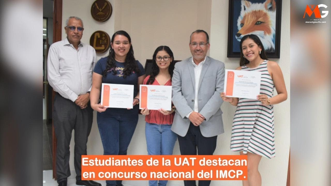 Estudiantes de la UAT destacan en concurso nacional del IMCP. - YouTube