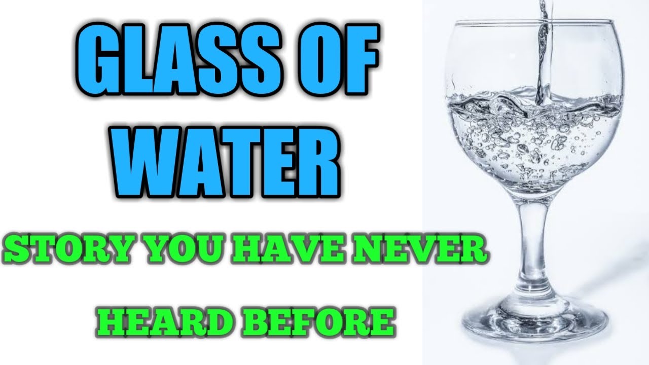 GLASS OF WATER | STORY | THE INSPIRATIONAL LIGHT - YouTube