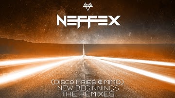 NEFFEX - New Beginnings (Disco Fries & MIMO Official Remix)