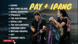 EGOMU - PAY IPANG || Lagu BIP Koleksi Album Terbaik ||