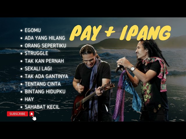 EGOMU - PAY+IPANG || Lagu BIP Koleksi Album Terbaik || class=