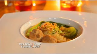 Chefs Table - Aura Kasih, Danang & Darto - Meatball Soup & Angel Hair