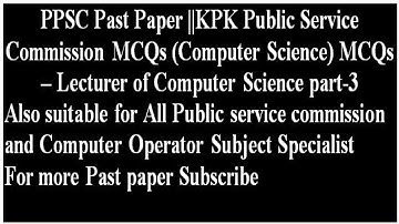 KPPSC Computer Science Lecturer Past Papers | PPSC Computer Science Lecturer Test MCQS Past paper|