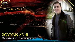 Rahman Hudayberdiyew - Soyyan seni // 2023 Official Video Music