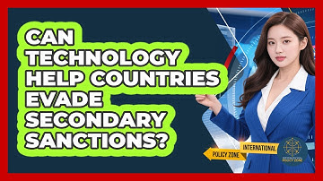 Can Technology Help Countries Evade Secondary Sanctions? - International Policy Zone