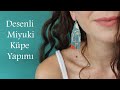 Desenli Miyuki Küpe Yapımı- Tuğla Tekniği /DIY- Beaded Earrings-Brick Stitch Earrings