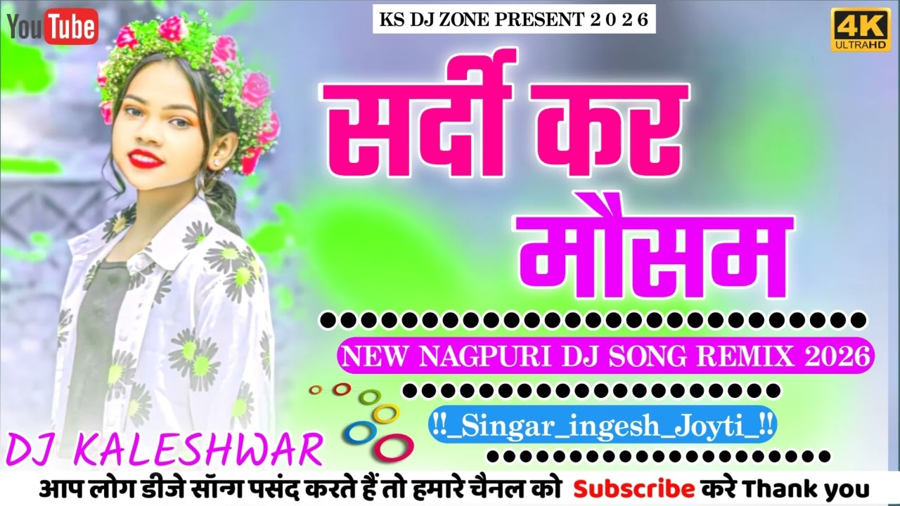 Sardi Kar Maousam New Nagpuri Dj Song Singar Ingesh_&_Joyti_Remix Dj Kaleshwar Shankarpur 