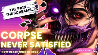 Reacting to Corpse's NEVER SATISFIED - This Track is INSANE | Metalhead Reacts