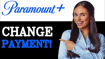 How To Edit Payment Method Paramount Plus (2025)