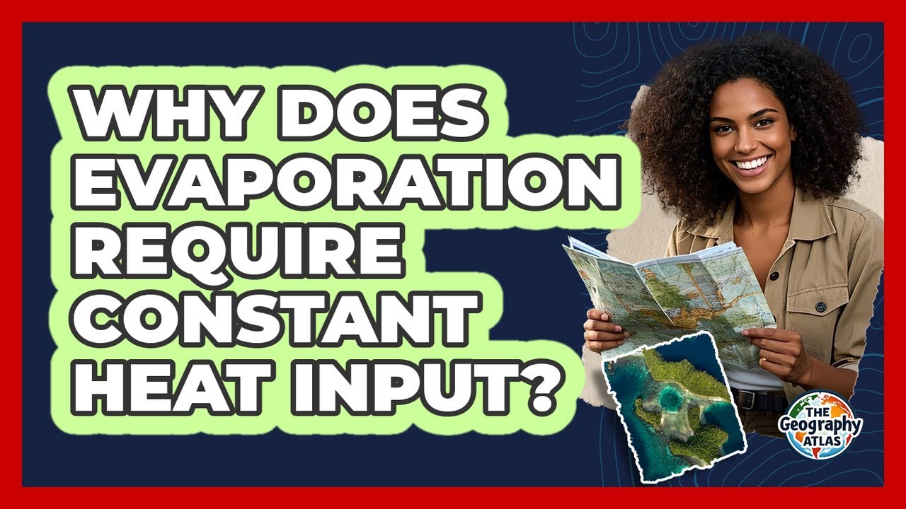 Why Does Evaporation Require Constant Heat Input?