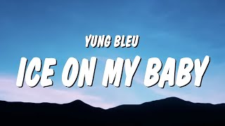 Yung Bleu - Ice On My Baby (Lyrics)  | 1 Hour TikTok Mashup