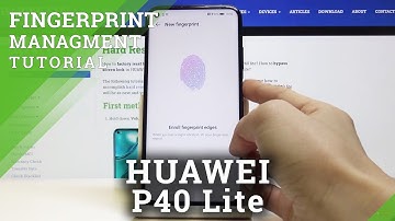 How to Add Fingerprint in HUAWEI P40 Lite – Screen Protection