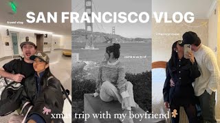 TRAVEL TO SAN FRANCISCO WITH ME! trip with my boyfriend 🎀✨🎄