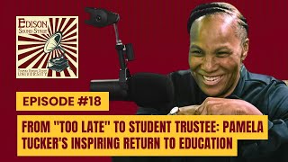 Episode 18: From "Too Late" to Student Trustee: Pamela Tucker's Inspiring Return to Education
