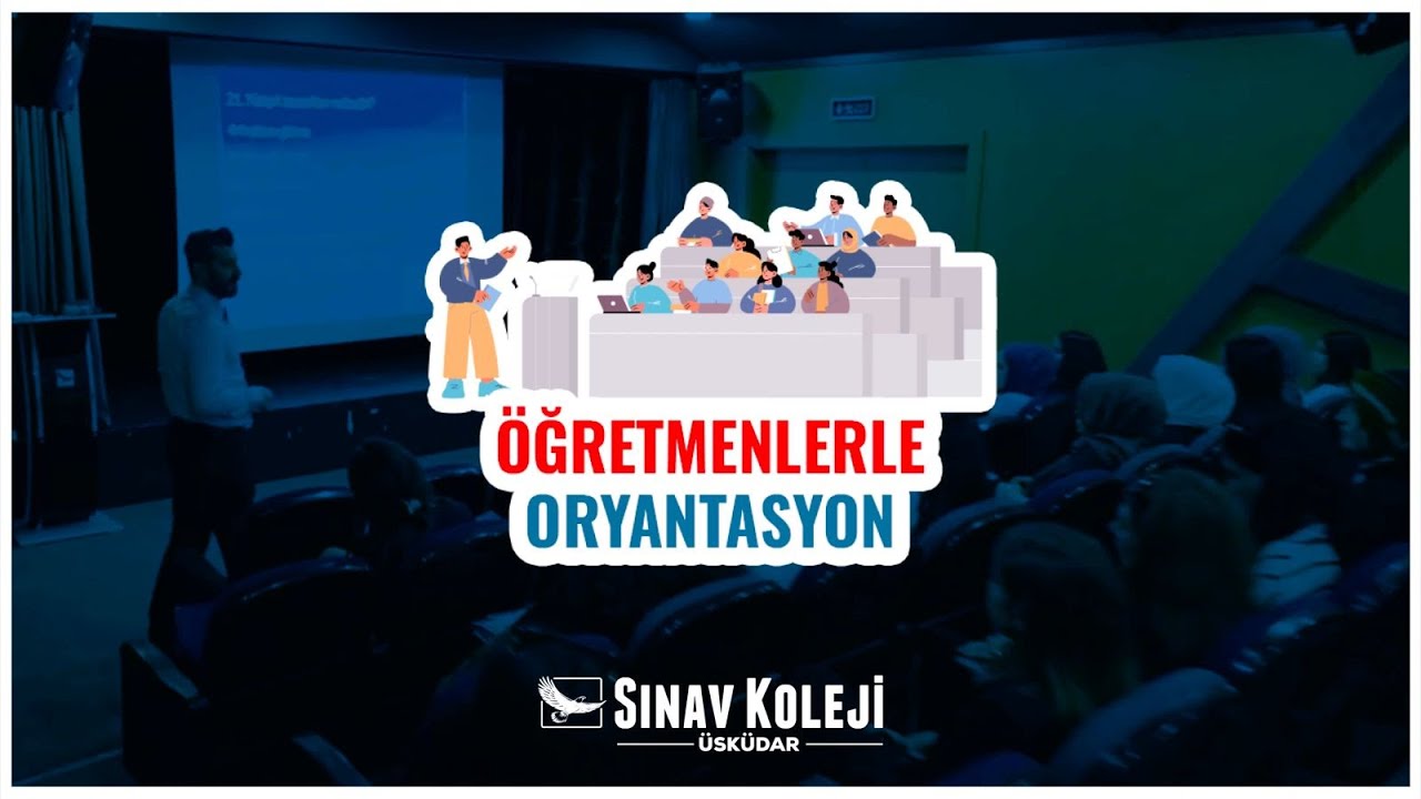 ÜSKÜDAR SINAV KOLEJİ - ÖĞRETMENLERLE ORYANTASYON