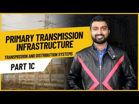 Part 1c | Primary Transmission Infrastructure | Transmission and Distribution Systems - video from AllumiaX