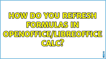 Ubuntu: How do you refresh formulas in OpenOffice/LibreOffice Calc? (3 Solutions!!)