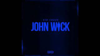 KID CRAZE - JOHN WICK